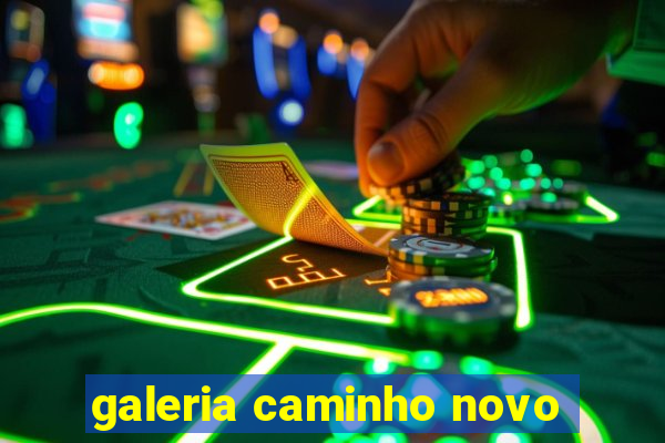 galeria caminho novo